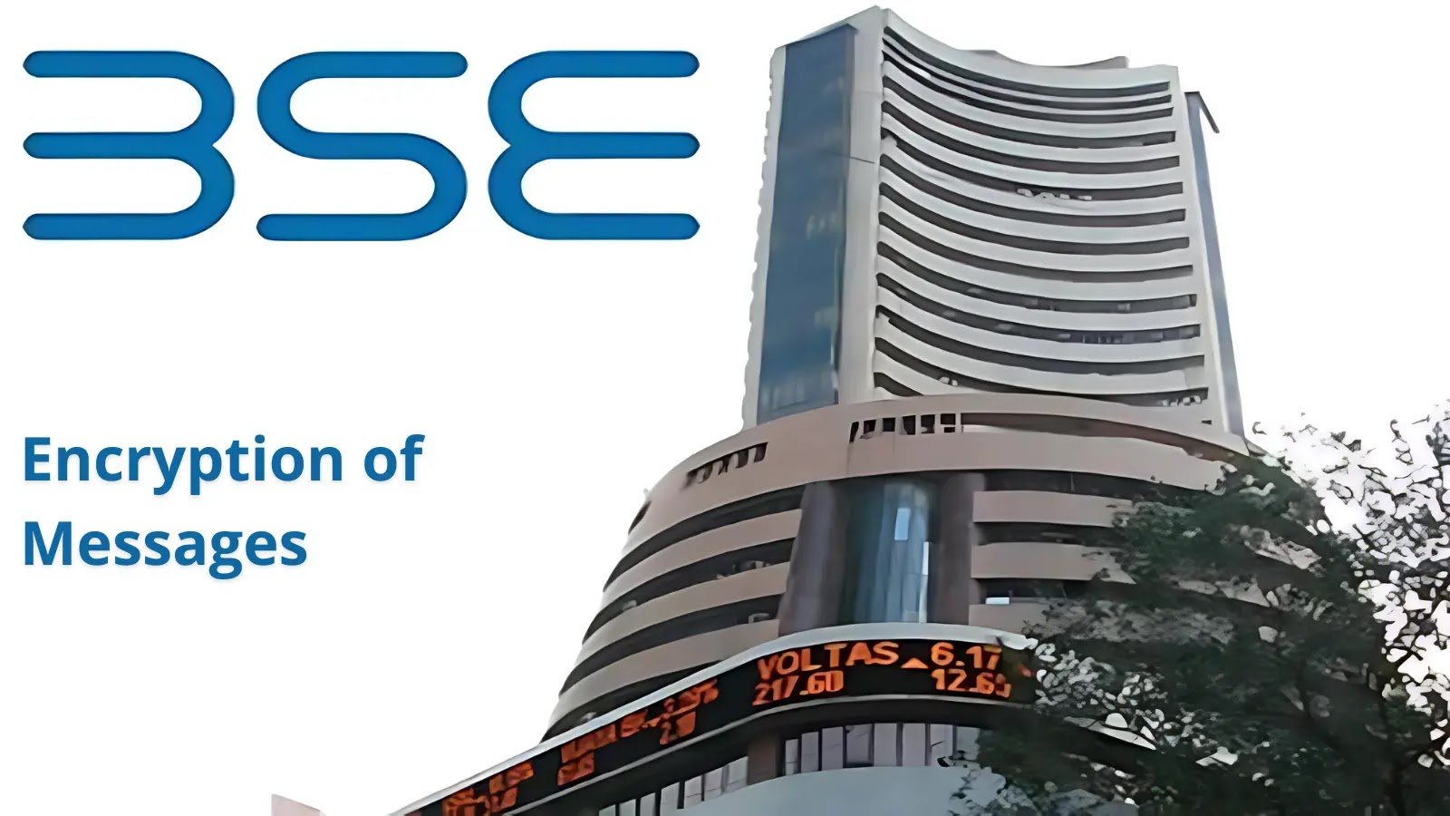 BSE Starts Encrypting Messages