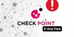 Hackers Actively Exploiting Checkpoint 0-day Flaw