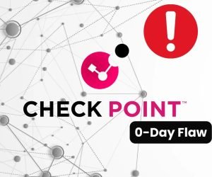 Hackers Actively Exploiting Checkpoint 0-day Flaw