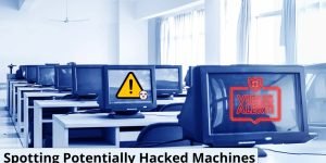 Spotting Potentially Hacked Machines